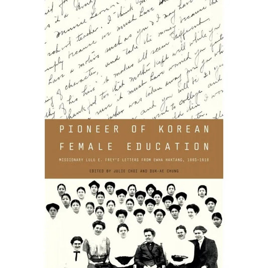 Pioneer of Korean Female Education：Missionary
